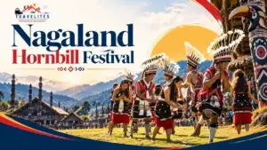 Nagaland Hornbill Festival 2026: Culture, Traditions and Travel Guide
